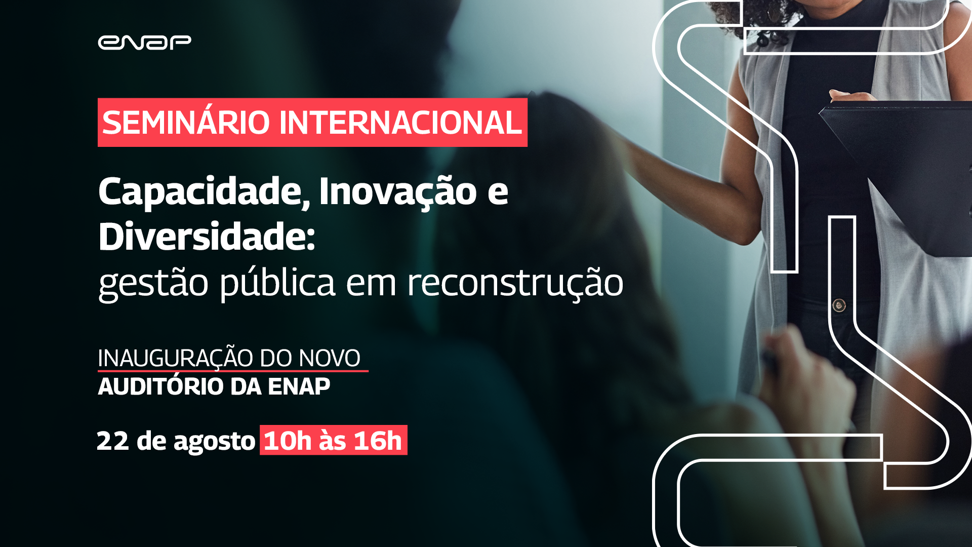 Enap realiza seminário internacional na inauguração do novo auditório na próxima terça (22)