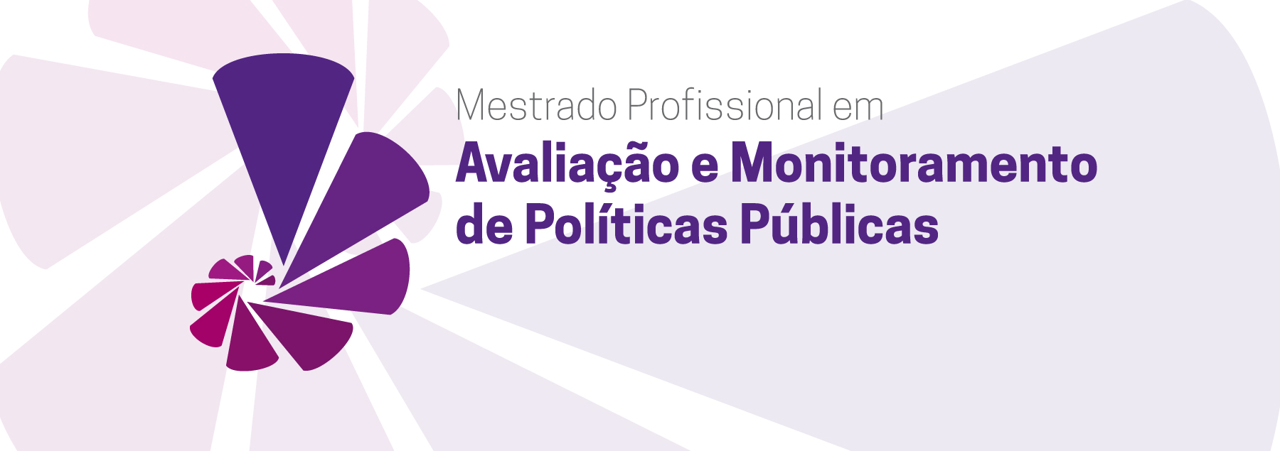 Segunda chamada: Mestrado Profissional em Avaliação e Monitoramento de Políticas Públicas