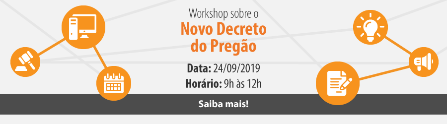 Workshop vai debater o novo decreto do Pregão Eletrônico