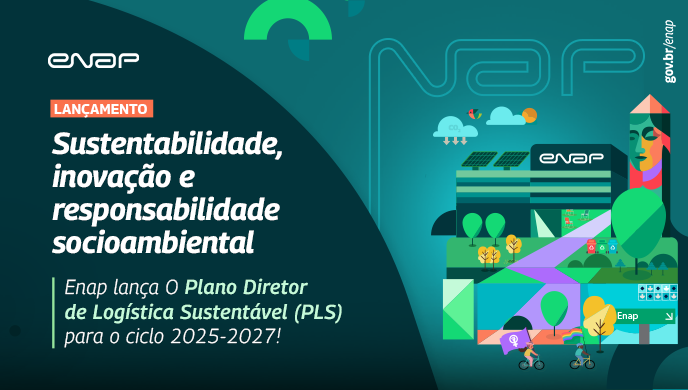 Enap apresenta Plano Diretor de Logística Sustentável (PLS) para o ciclo 2025-2027