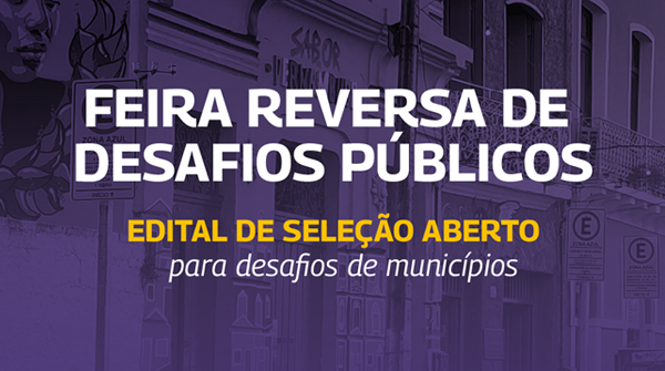 Inscrições abertas para a Feira Reversa de Desafios Públicos