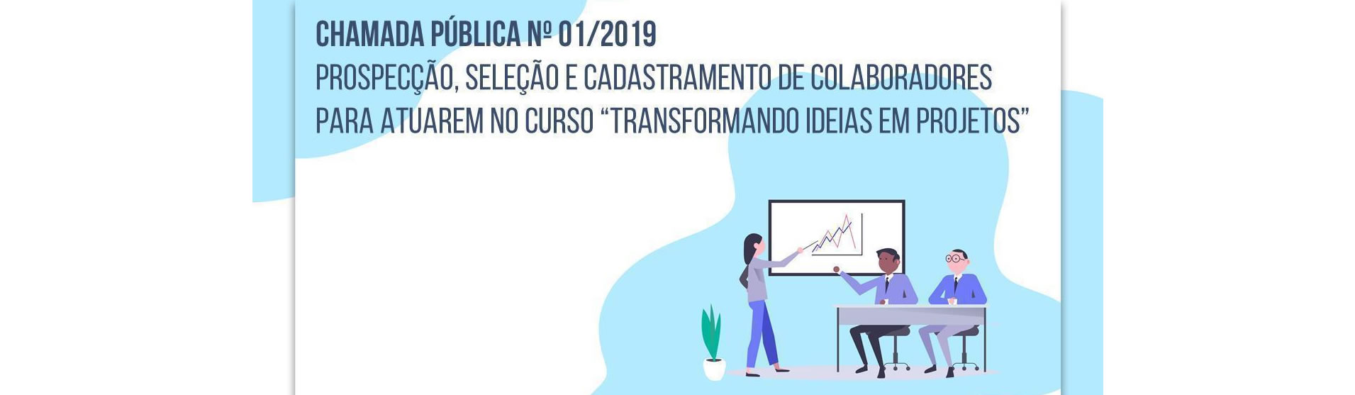 Resultado preliminar da etapa I do processo seletivo para o curso “Transformando Ideias em Projetos”