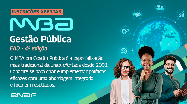 Enap abre inscrições para 4ª edição do MBA em Gestão Pública