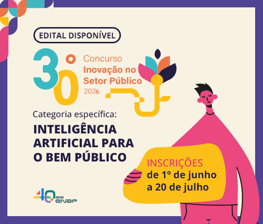 Enap lança edital do 30º Concurso de Inovação no Setor Público