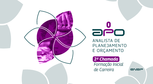 Enap está com matrículas abertas aos novos convocados para a Segunda Chamada do Curso de Formação de APO